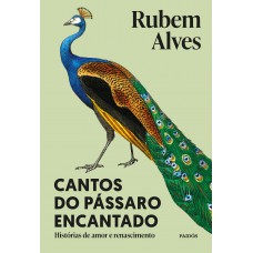 Cantos do pássaro encantado Cantos do pássaro encantado