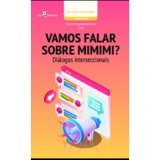Vamos falar sobre mimimi?