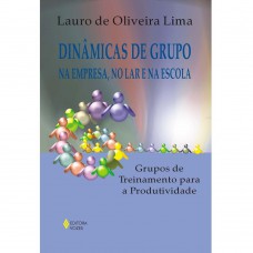 Dinâmicas de grupo na empresa, no lar e na escola