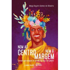 Nem ao centro, nem à margem!