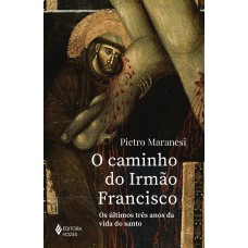 O caminho do Irmão Francisco