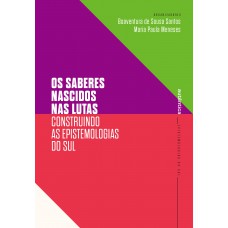 Os saberes nascidos nas lutas