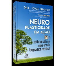 Neuroplasticidade em Ação Neuroplasticidade em Ação