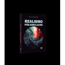 Realismo pós-simulacro – vol. 1 Realismo pós-simulacro – vol. 1
