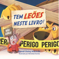Tem leões neste livro! – Divertida releitura para crianças da história de Daniel na cova dos leões