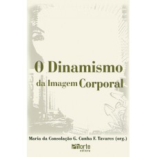 O dinamismo da imagem corporal