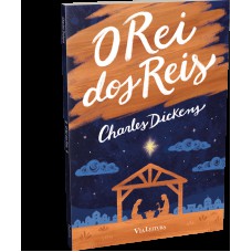 O Rei dos Reis - Charles Dickens ( Edição Integral)
