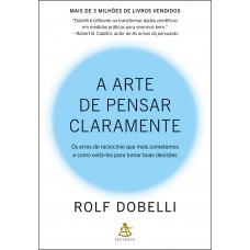 A arte de pensar claramente A arte de pensar claramente