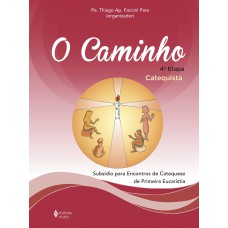 O Caminho - 4ª etapa - Catequista