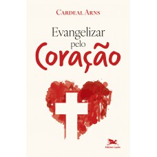 Evangelizar pelo coração