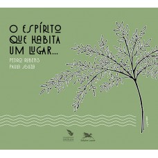 O Espírito que habita um lugar O Espírito que habita um lugar