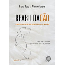 ReabilitaCão - As prisões e os cães em situação de abandono