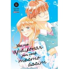 Vou me apaixonar por você mesmo assim 11 Vou me apaixonar por você mesmo assim 11