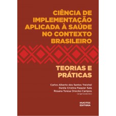 Ciência de implementação aplicada à saúde no contexto brasileiro: teorias e práticas