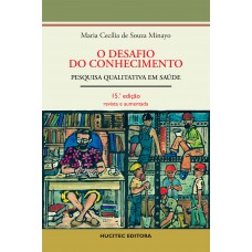 O desafio do conhecimento: pesquisa qualitativa em saúde
