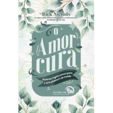 O amor cura O amor cura