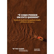 É como perder um ente querido: histórias de rio e de mar das populações atingidas pelo desastre da Samarco É como perder um ente querido: histórias de rio e de mar das populações atingidas pelo desastre da Samarco