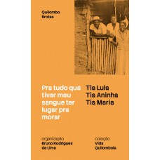 Pra tudo que tiver meu sangue ter lugar pra morar (Quilombo Brotas)