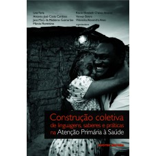 Construção coletiva de linguagens, saberes e práticas na Atenção Primária à Saúde