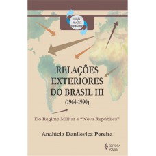 Relações exteriores do Brasil (1964-1990) Relações exteriores do Brasil (1964-1990)