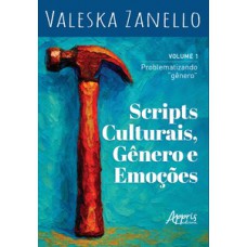 Scripts culturais, gênero e emoções