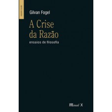 A Crise da Razão – Ensaios de Filosofia