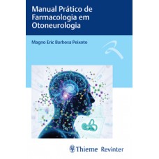 Manual Prático de Farmacologia em Otoneurologia