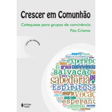 Crescer em Comunhão - Pós-Crisma Crismado