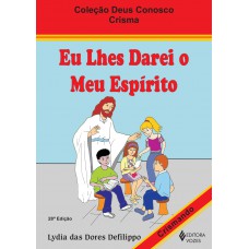 Eu lhes darei o meu espírito - Crismando