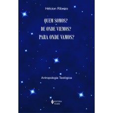 Quem somos? De onde viemos? Para onde vamos?