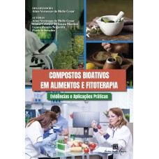 Compostos Bioativos em Alimentos e Fitoterapia Compostos Bioativos em Alimentos e Fitoterapia