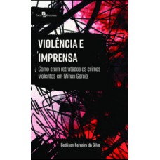 Violência e imprensa Violência e imprensa