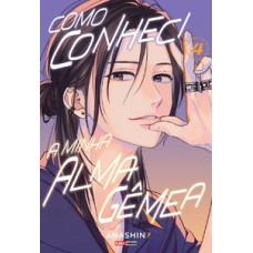 Como conheci a minha alma gêmea 04 Como conheci a minha alma gêmea 04