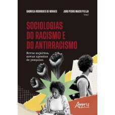 Sociologias do racismo e do antirracismo Sociologias do racismo e do antirracismo