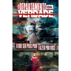 O Departamento da Verdade volume 3: O que o seu país pode fazer por você