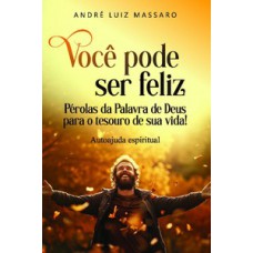 Você pode ser feliz