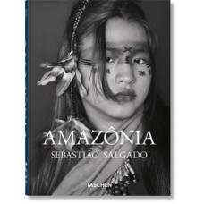 Sebastião Salgado. Amazônia. 45ª Ed.