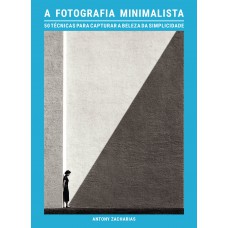 A fotografia minimalista A fotografia minimalista