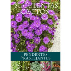 Suculentas e Cactos: Pendentes & Rastejantes
