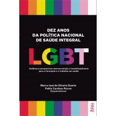 Dez anos da Política Nacional de Saúde Integral LGBT