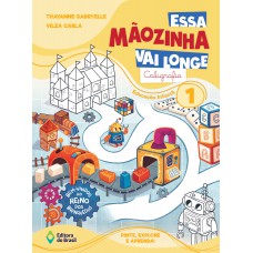 Essa Mãozinha vai longe: Caligrafia Essa Mãozinha vai longe: Caligrafia