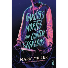 Garotos mortos não contam segredos Garotos mortos não contam segredos