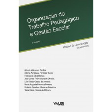 Organização do Trabalho Pedagógico e Gestão Escolar Organização do Trabalho Pedagógico e Gestão Escolar