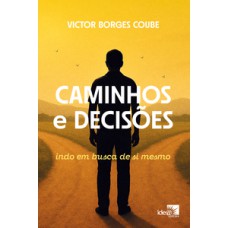 Caminhos e decisões Caminhos e decisões