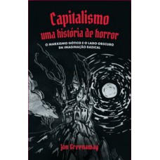 Capitalismo, uma história de Horror