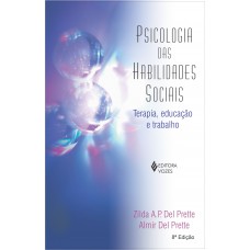 Psicologia das habilidades sociais: terapia, educação e trabalho