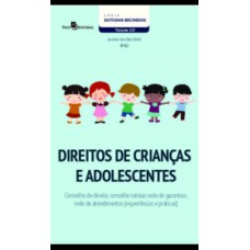 Direitos de Crianças e Adolescentes Direitos de Crianças e Adolescentes