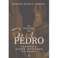 As virtudes de Bom Pedro