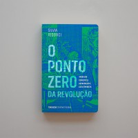 O ponto zero da revolução O ponto zero da revolução
