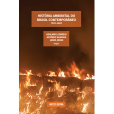 História ambiental do Brasil contemporâneo (1972-2022)